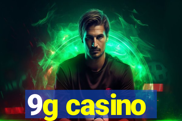 9g casino